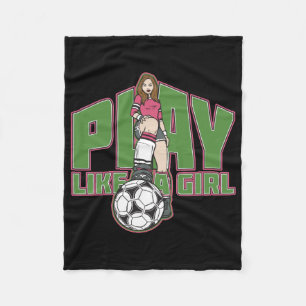 Play Like a Girl Soccer Fleece Blanket