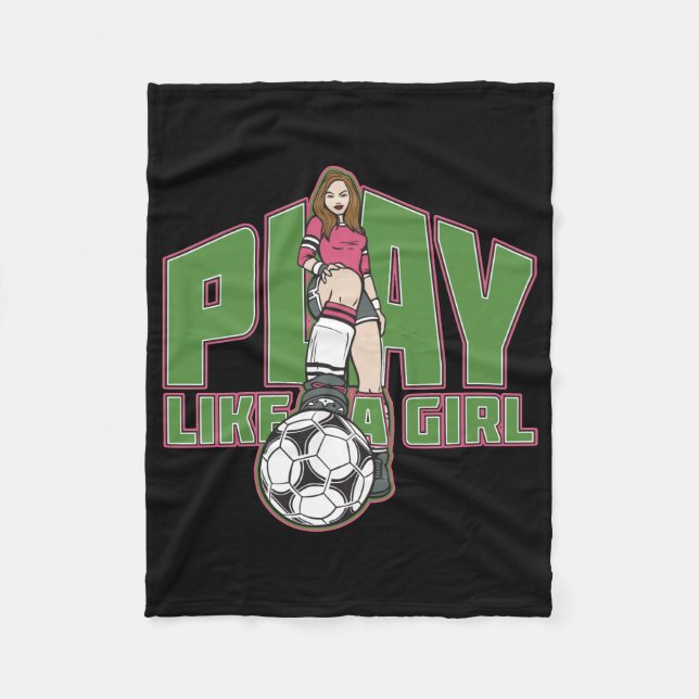 Play Like a Girl Soccer Fleece Blanket (Front)
