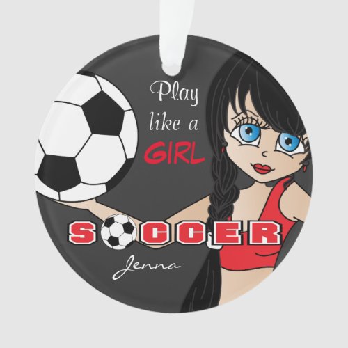 Play Like A Girl  Soccer  Red and Black Ornament
