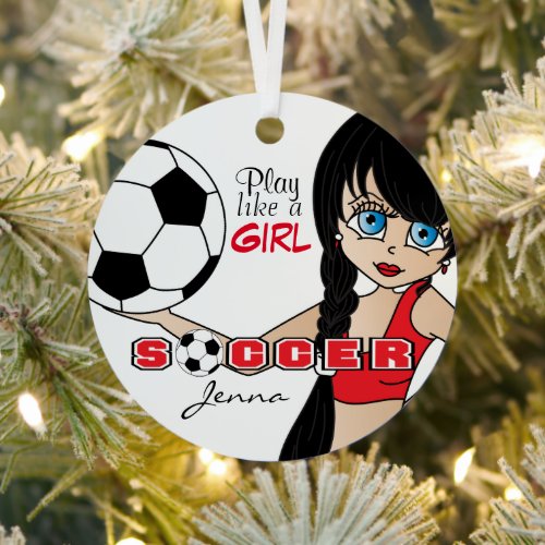 Play Like A Girl | Soccer | Red  Metal Ornament