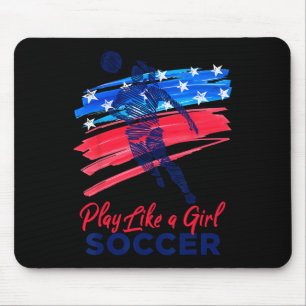 Play Like A Girl Soccer Sport Kids Girl Teen Women Mouse Pad