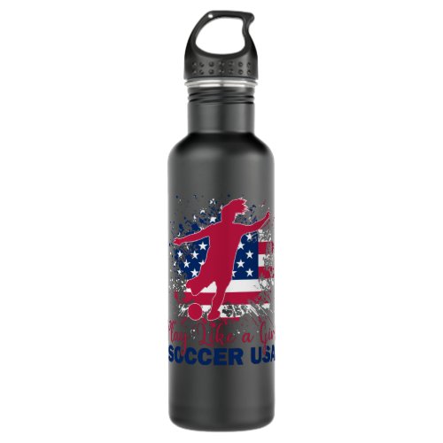 Play Like a Girl USA Soccer Team Shirt USA Womens  Stainless Steel Water Bottle