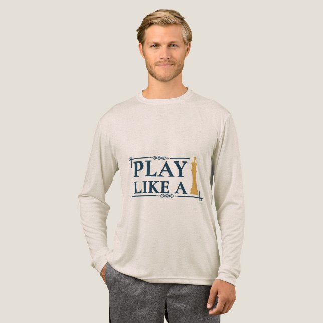 Play Like a King – Power Strategy Quote - Style A Tri-Blend Shirt (Full Front)