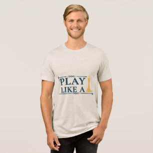 Play Like a King – Power Strategy Quote - Style A Tri-Blend Shirt