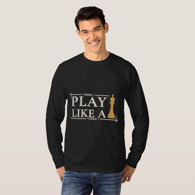 Play Like a King – Power Strategy Quote - Style B T-Shirt (Front Full)