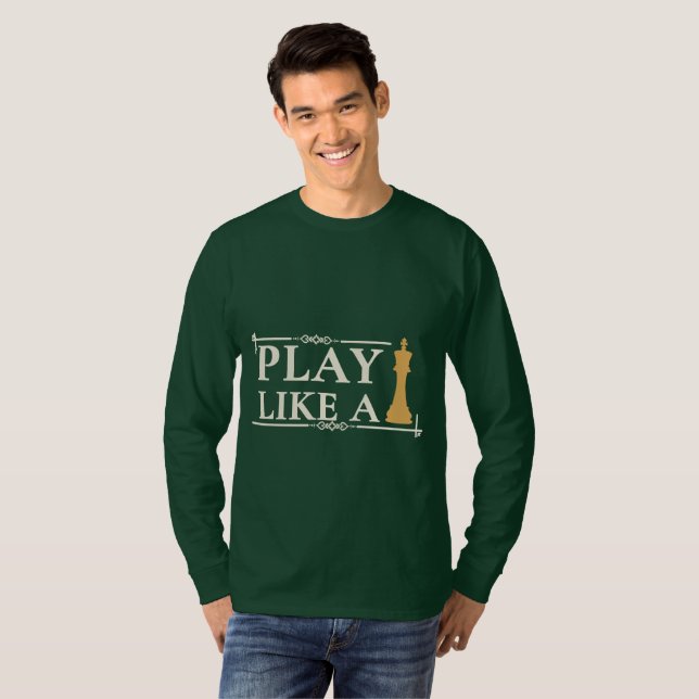 Play Like a King – Power Strategy Quote - Style B T-Shirt (Front Full)