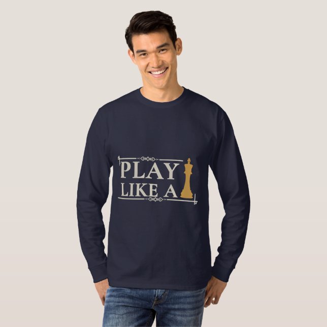 Play Like a King – Power Strategy Quote - Style B T-Shirt (Front Full)