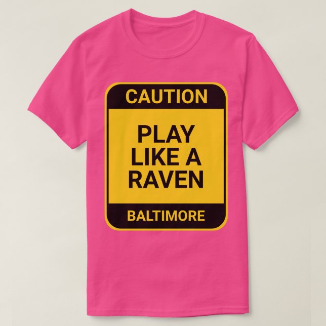 PLAY LIKE A RAVEN T-Shirt (Design Front)