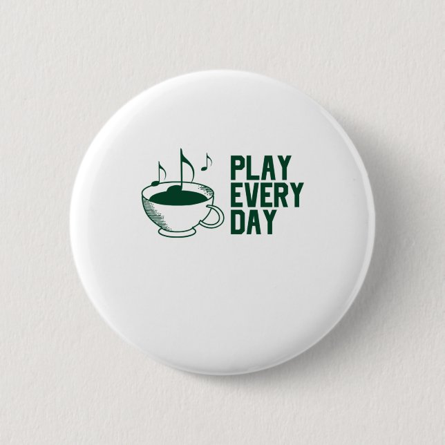 Play Music Everyday Button (Front)