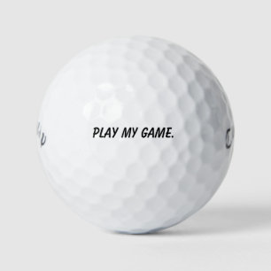 'Play My Game' Motivational Mantra Gift Golf Balls