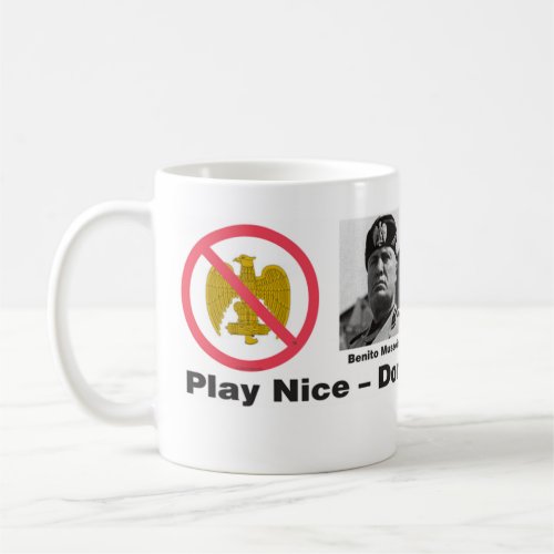 Play NiceMussolini_Trumpolini mug