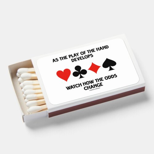 Play Of The Hand Develops Watch How Odds Change Matchboxes