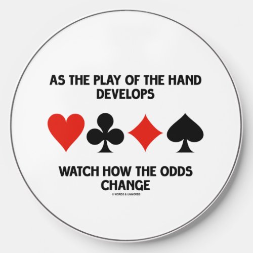 Play Of The Hand Develops Watch How Odds Change Wireless Charger