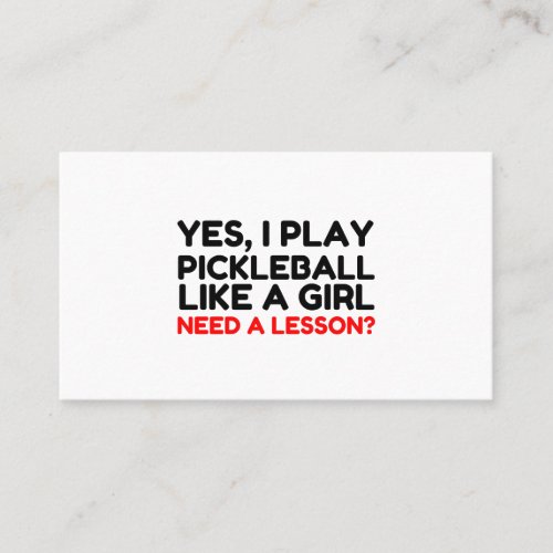 Play Pickleball Like A Girl Need Lesson Business Card