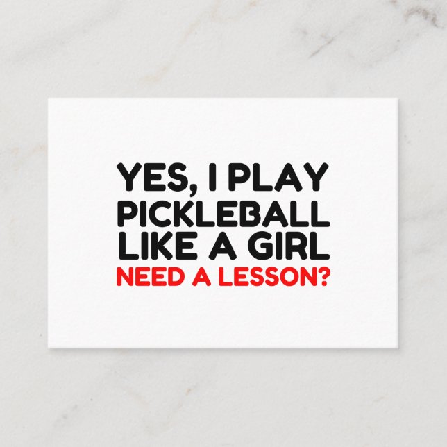 Play Pickleball Like A Girl Need Lesson Business Card (Front)