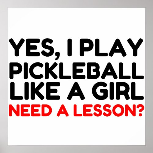 Play Pickleball Like A Girl Need Lesson Poster