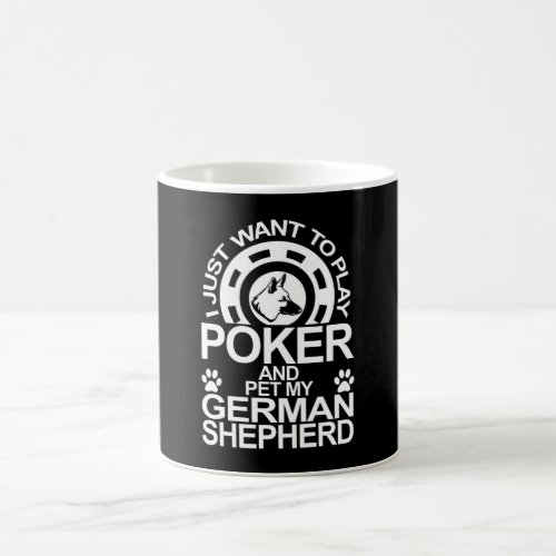 Play Poker And Pet My German Shepherd Dog Coffee Mug
