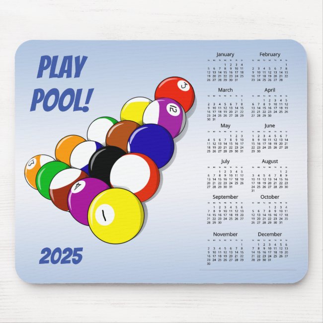 Play Pool 2025 Calendar Mousepad