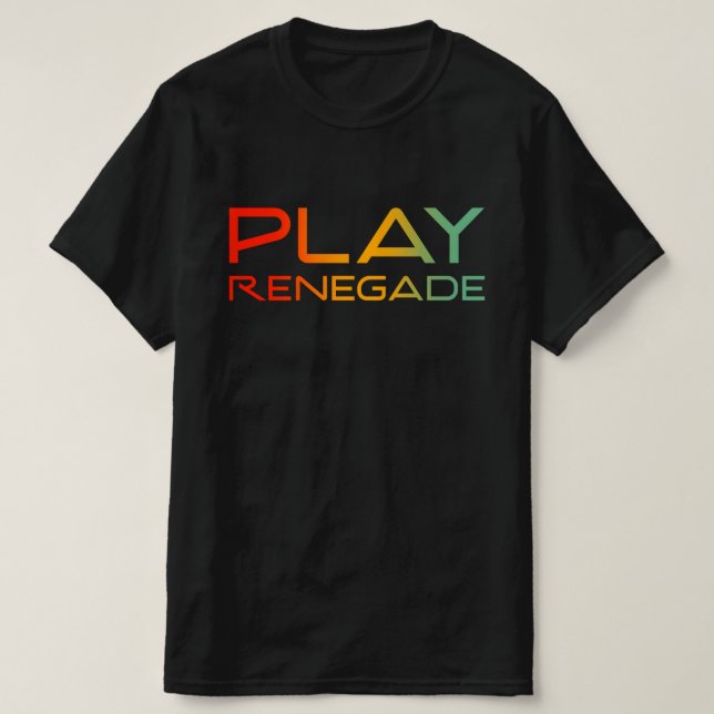 Play Renegade T-Shirt (Design Front)