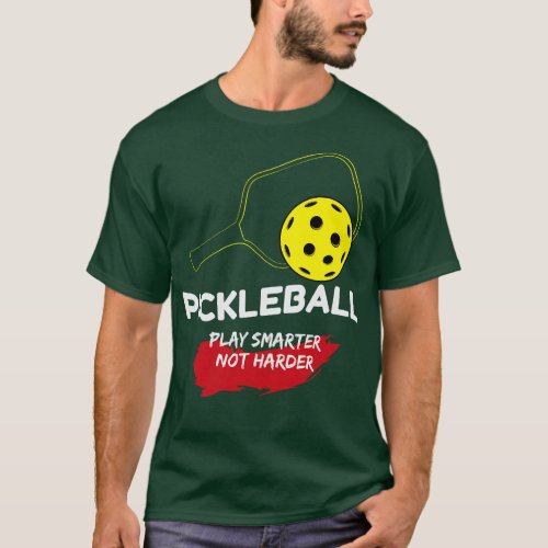 Play Smarter Gift for a Pickleball Player Pickleba T_Shirt
