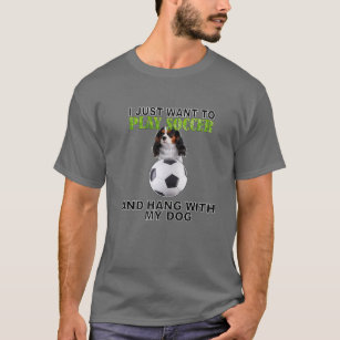 Play Soccer Hang W Dog Cavalier King Charles Spani T-Shirt