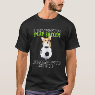 Play Soccer Hang W Dog Corgi T-Shirt