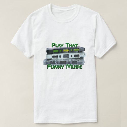 Play That Funky Music variant A MisterP Shirt