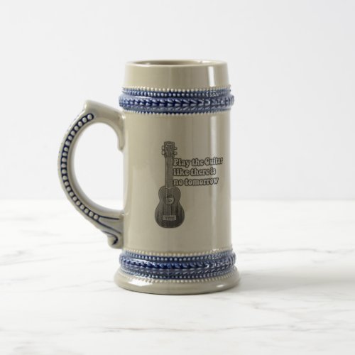 Play the guitar like there is no tomorrow beer stein