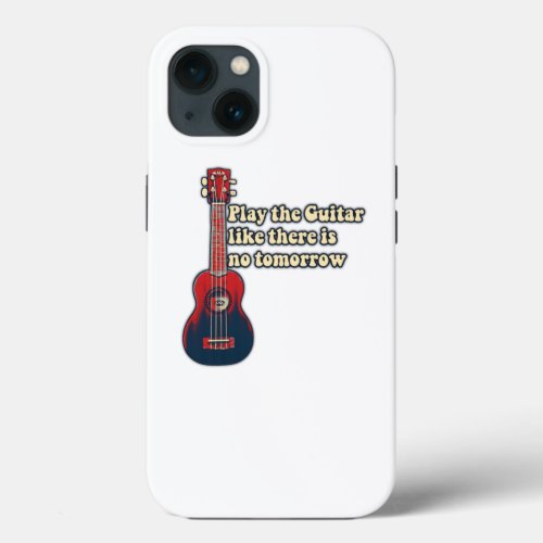 Play the guitar like there is no tomorrow retro iPhone 13 case