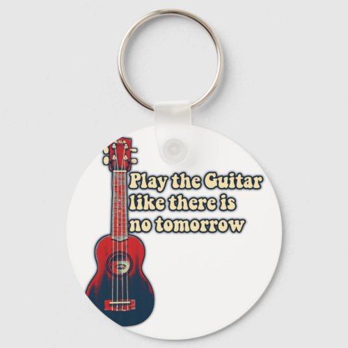 Play the guitar like there is no tomorrow retro keychain