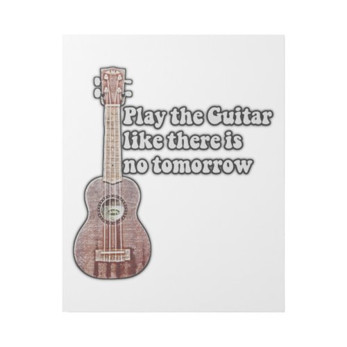 Play the guitar like there is no tomorrow vintage gallery wrap