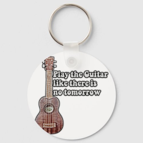 Play the guitar like there is no tomorrow vintage keychain