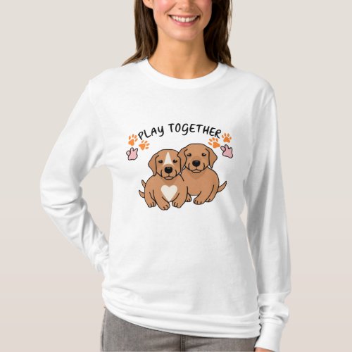 Play together design for dog lovers T_Shirt