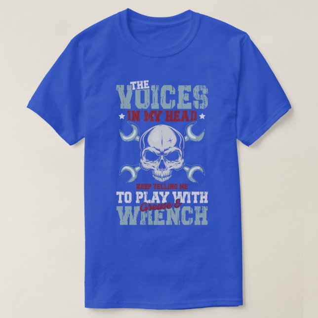Play with Grease and Wrench tough workers gift T-Shirt (Design Front)