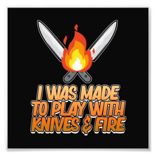 Play With Knives Fire Cooking Cook Chef Kitchen Photo Print