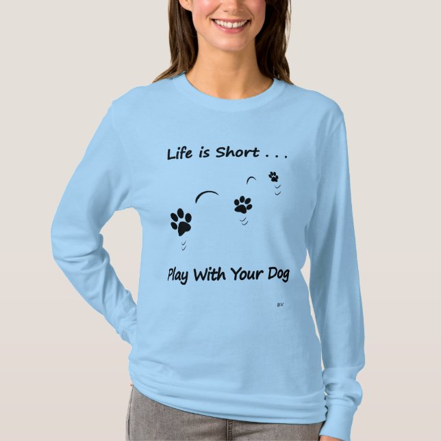 Play With Your Dog T-Shirt (Front)
