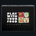 Play With Your Food Calendar<br><div class="desc">Play With Your Food Calendar for 2013 and the beginning of 2014. Enjoy some creative food faces we have created by playing with our food.</div>