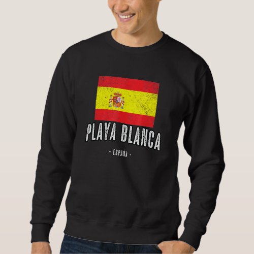 Playa Blanca Spain ES Flag City _ Bandera Ropa _ Sweatshirt