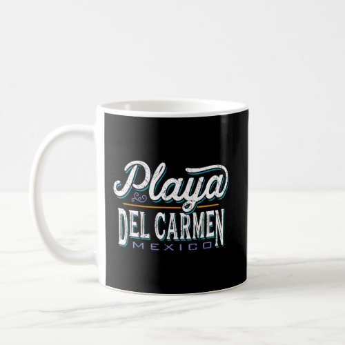 Playa Del Carmen Mexico Hoodie Coffee Mug