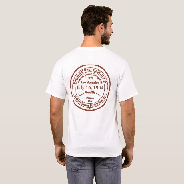Playa del Rey is Born July 1902 T-Shirt (Back Full)