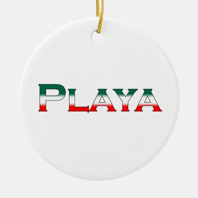 Playa (Playa del Carmen) Ceramic Ornament (Front)
