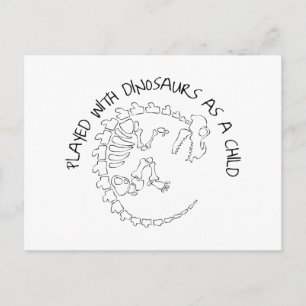 Played with Dinosaurs as a Child Postcard