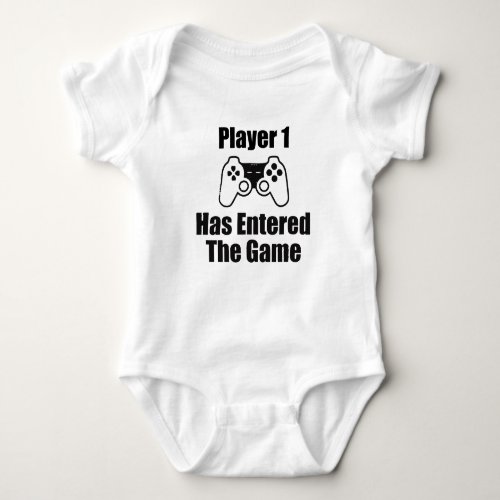    Player 1 Has Entered The Game Baby Bodysuit