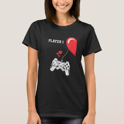 Player 1 Valentines Day Gaming Matching Couple Gam T_Shirt