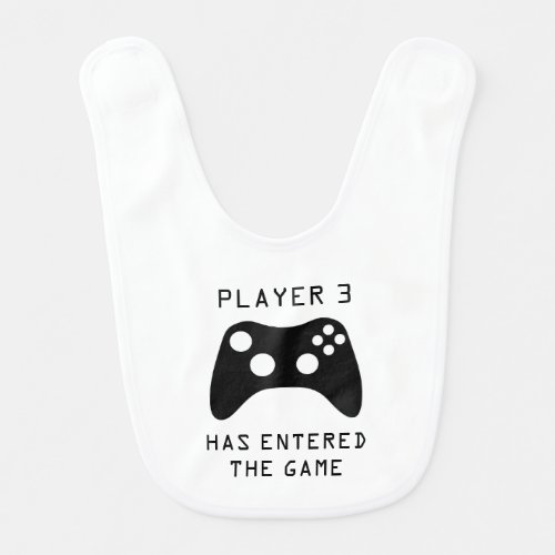 Player 3 Has Entered the Game Video Game Baby Bib