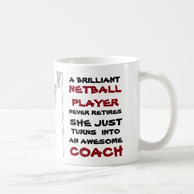 Player Positions and Coach Themed Netball Quote Coffee Mug (Right)