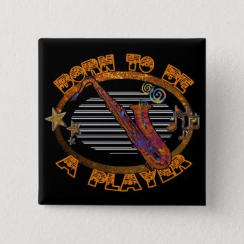 Player Saxophone Id281 Button by iiphotoArt at Zazzle