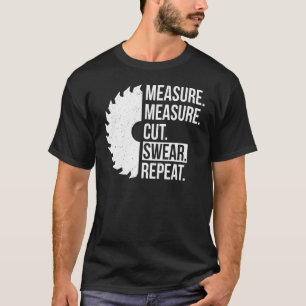 Playera Dad Measure Cut Swear Handyman Father Day