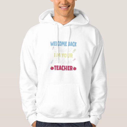 Playera Welcome Back Students Im Your 5th Grade T Hoodie