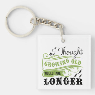Playful Aging Humor Keychain